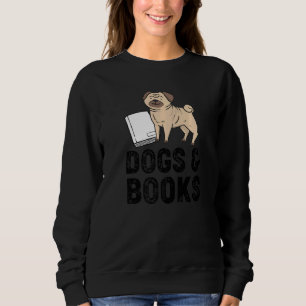 Hunde und Bücher Mops Hundebesitzer Lesefeld Sweatshirt