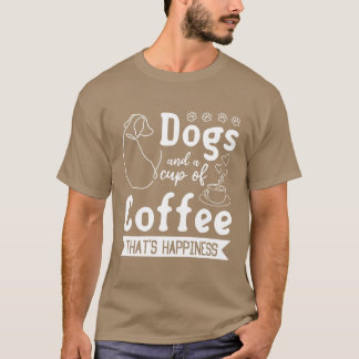 Hunde und eine Tasse Kaffee Hüte Glück Hund Ow fam T-Shirt