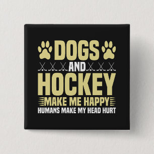 Hunde und Hockey machen mich glücklich Button