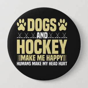 Hunde und Hockey machen mich glücklich Button
