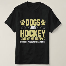 Hunde und Hockey machen mich glücklich T-Shirt