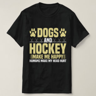Hunde und Hockey machen mich glücklich T-Shirt