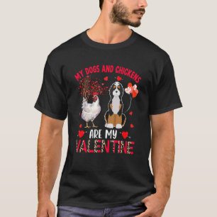 Hunde und Hühner sind mein Valentins Bernedoodle W T-Shirt