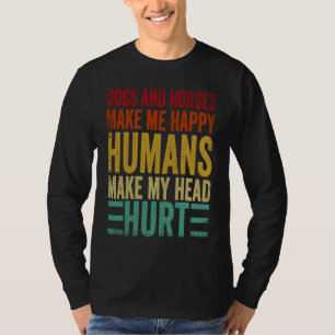Hunde und Pferde machen mich glücklich, Menschen m T-Shirt