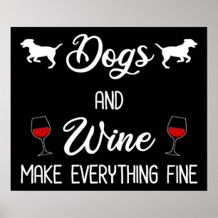 Hunde und Wein machen alles gut Poster