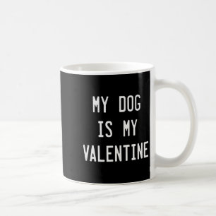 Hunde Valentinstag Geschenk, Mein Hund ist mein Va Kaffeetasse