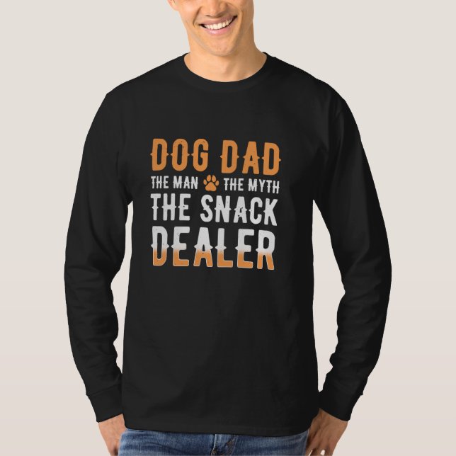 Hunde Vater Der Mann, der Mythos der Snack-Händler T-Shirt (Vorderseite)