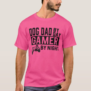 Hunde Vater für Tag Gamer für Nacht glücklicher Va T-Shirt