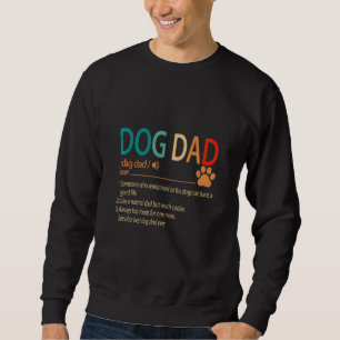 Hunde Vater Jemand arbeitet hart, sodass seine Hun Sweatshirt