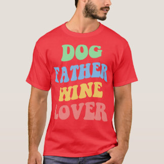 Hunde Vater Wein Lover IV T-Shirt