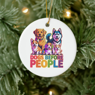 Hunde vor Menschen Lustiges Hundebesitzer-Zitat-De Keramik Ornament