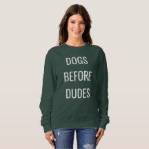 Hunde vor Typen, Hundeliebhabersweatshirt