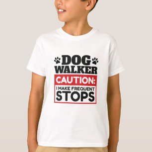 Hunde Walker Vorsicht, ich mache häufige Stopps T-Shirt
