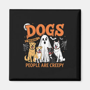 Hunde, weil die Leute gruselig lustige Halloween-H Magnet