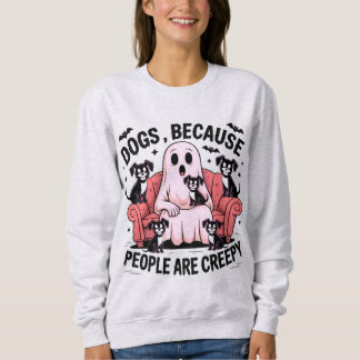 Hunde, weil die Leute gruselig sind, ein lustiger  Sweatshirt