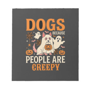 Hunde, weil Menschen gruselig Halloween-Geist Notizblock