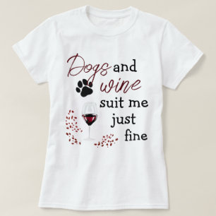 Hunde-Wein-Pass-mir-gut-Funny-Quote-T-Shirt T-Shirt