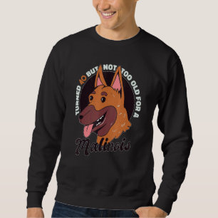 Hundealter 40 Jahre alt Geburtsschäfer Belgischer Sweatshirt