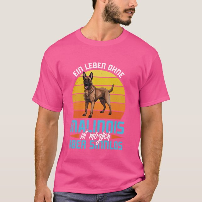 Hundebesitzer EIN LEBEN MALINOIS IST SINNLOS Malin T-Shirt (Vorderseite)