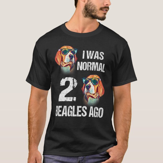 Hundebesitzer Ich war vor zwei Beagles normal T-Shirt (Vorderseite)
