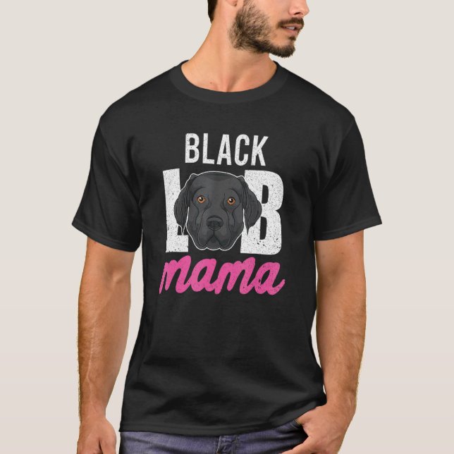 Hundebesitzer Mama Mütter Day Black Labrador Black T-Shirt (Vorderseite)