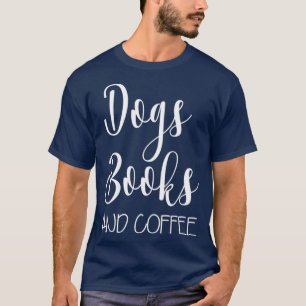 Hundebuch und Kaffee Adlerbuch Lover besessen T-Shirt