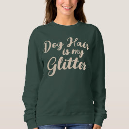"Hundebüt ist mein Glitzer" Sweatshirt