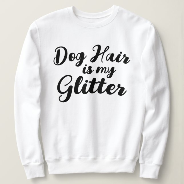 "Hundebüt ist mein Glitzer" Sweatshirt (Design vorne)