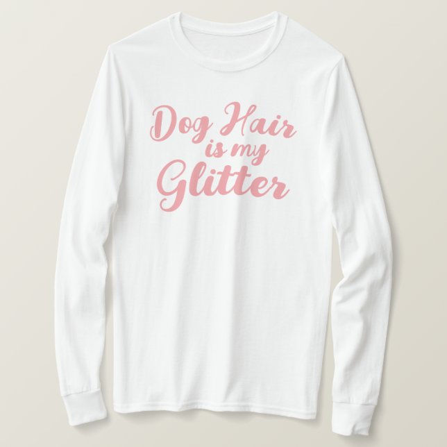 "Hundebüt ist mein Glitzer" T-Shirt (Design vorne)