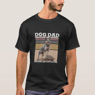 Hundedad-Geschenke Australischer Rinderhund T-Shirt