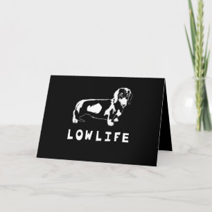 Hundegeschenk   Dachshund Low Life Lovely Feiertagskarte