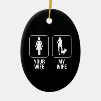 Hundegeschenk | Deine Ehefrau - Meine Ehefrau Fran Keramik Ornament