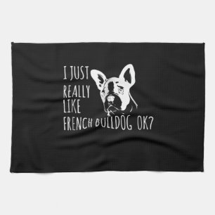 Hundegeschenk Ich mag Französisch Bulldog OK Geschirrtuch