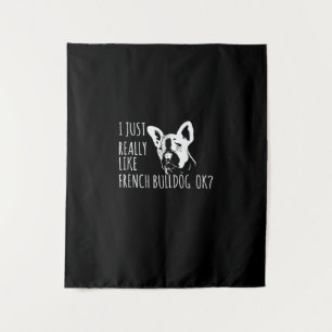 Hundegeschenk   Ich mag Französisch Bulldog OK Wandteppich