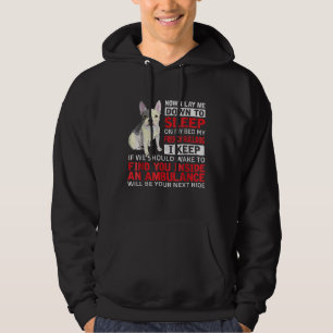 Hundegeschenk   Ich schlafe in meinem Bett, mein f Hoodie