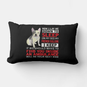 Hundegeschenk Ich schlafe in meinem Bett, mein f Lendenkissen