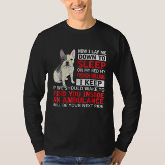Hundegeschenk | Ich schlafe in meinem Bett, mein f T-Shirt