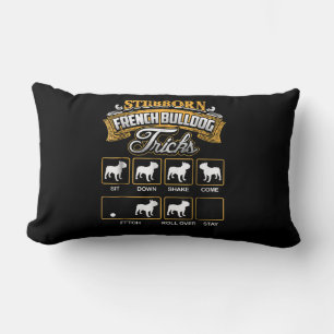 Hundegeschenk   Stubborn French Bulldog Tricks Lendenkissen