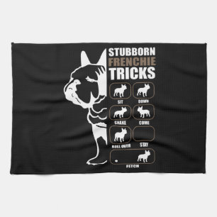 Hundegeschenk Stubborn Frenchie Tricks Geschirrtuch