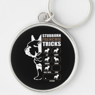 Hundegeschenk   Stubborn Frenchie Tricks Schlüsselanhänger