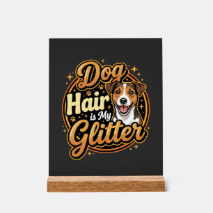 Hundehaar ist mein Glitter Hunde Liebhaber Acrylschild