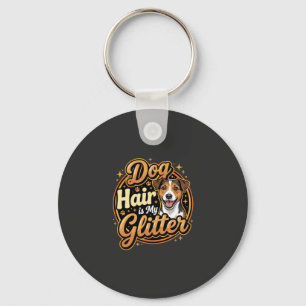 Hundehaar ist mein Glitter Hunde Liebhaber Schlüsselanhänger