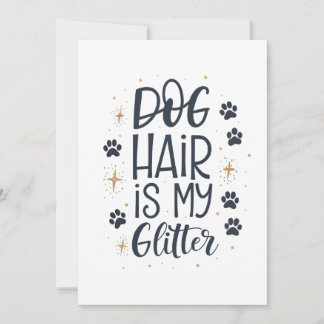 Hundehaar ist mein Glitter Süße Pfoten-Typografie Feiertagskarte