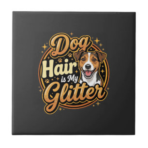 Hundehaare sind mein Glitter Hunde Liebhaber Fliese