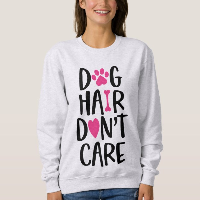 Hundehaare stören nicht sweatshirt (Vorderseite)