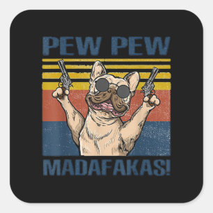 Hundeliebhaber Bulldog-Pew Madafakas Quadratischer Aufkleber