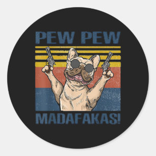 Hundeliebhaber   Bulldog Pew Madafakas Runder Aufkleber