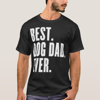 Hundeliebhaber Funny Best Hund Vater Ever  T-Shirt