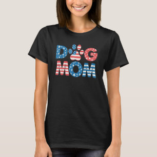 Hundemama 4. Juli Hund Patriotisch Amerikanisch T-Shirt
