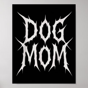 Hundemutter gothic metal Stil lustiges Hundeliebha Poster